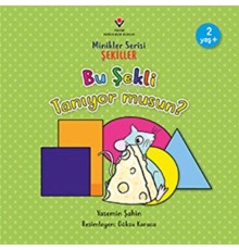 Bu Şekli Tanıyor musun? - Minikler Serisi Şekiller