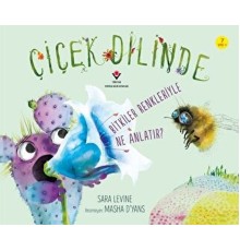 Çiçek Dilinde - Bitkiler Renkleriyle Ne Anlatır?