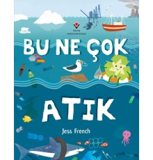 Bu Ne Çok Atık