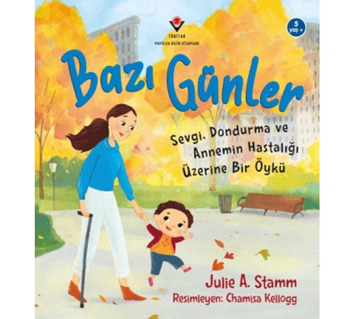 Bazı Günler - Sevgi. Dondurma Ve Annemin Hastalığı Üzerine Bir Öykü