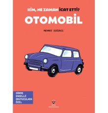 Kim, Ne Zaman İcat Etti? Otomobil