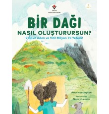 Bir Dağı Nasıl Oluşturursun? - 9 Basit Adım ve 100 Milyon Yıl Yeterli!