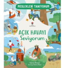 Meslekleri Tanıyorum Açık Havayı Seviyorum