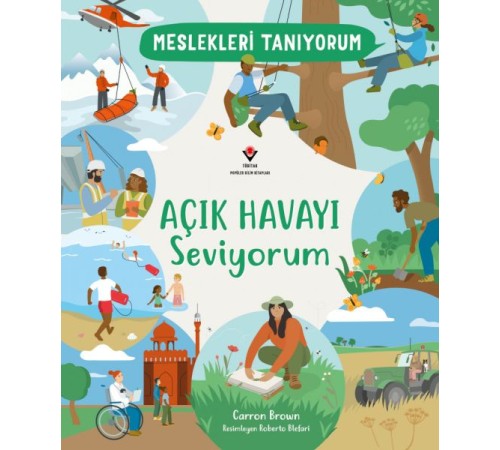 Meslekleri Tanıyorum Açık Havayı Seviyorum Meslekleri Tanıyorum Açık Havayı Seviyorum