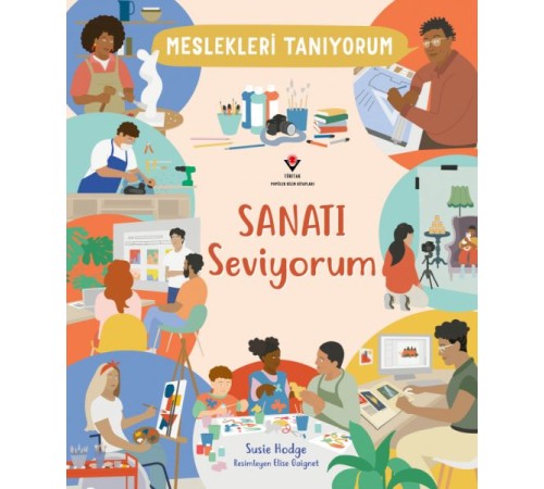Meslekleri Tanıyorum Sanatı Seviyorum Meslekleri Tanıyorum Sanatı Seviyorum