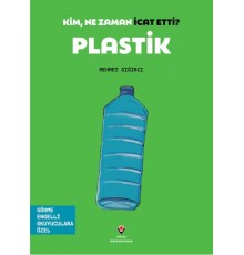 Kim, Ne Zaman İcat Etti? Plastik