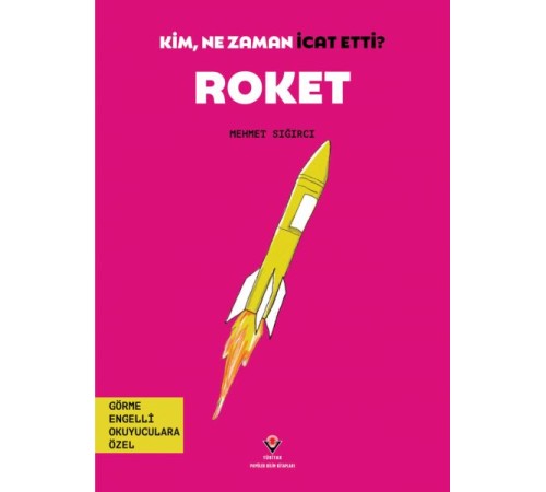 Kim, Ne Zaman İcat Etti? Roket Kim, Ne Zaman İcat Etti? Roket