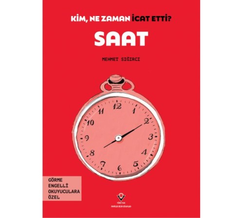 Kim, Ne Zaman İcat Etti? Saat Kim, Ne Zaman İcat Etti? Saat