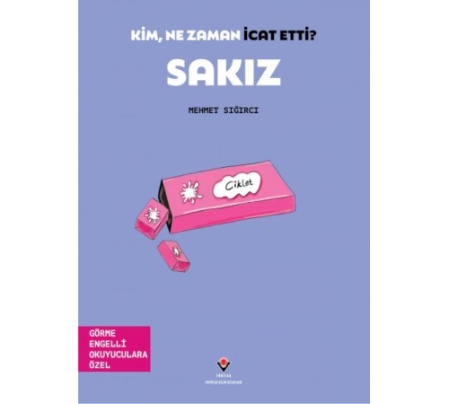 Kim, Ne Zaman İcat Etti? Sakız Kim, Ne Zaman İcat Etti? Sakız