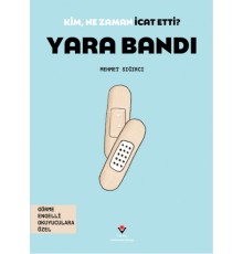 Kim, Ne Zaman İcat Etti? Yara Bandı