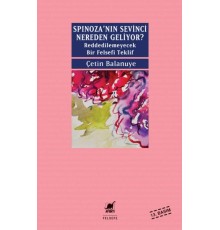 Spinozanin Sevinci Nereden Geliyor