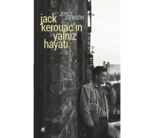Jack Kerouac'ın Yalnız Hayatı