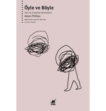 Öyle ve Böyle - Yeni ve Seçilmiş Denemeler
