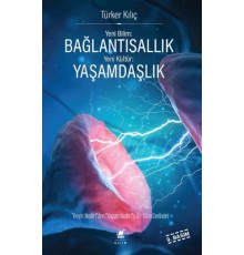 Yeni Bilim: Bağlantısallık - Yeni Kültür: Yaşamdaşlık