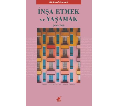 İnşa Etmek ve Yaşamak: Şehir Etiği