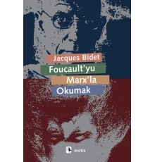 Foucault'yu Marx'la Okumak