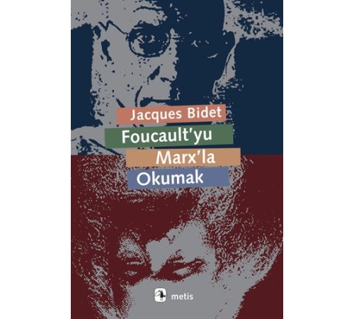Foucault'yu Marx'la Okumak