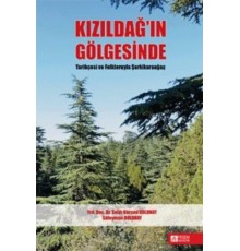 Kızıldağ’ın Gölgesinde Tarihçesi ve Folkloruyla Şarkikaraağaç
