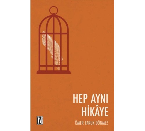 Hep Aynı Hikaye Hep Aynı Hikaye