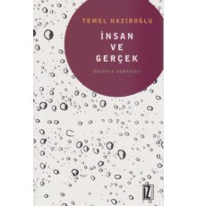İnsan Ve Gerçek Düşünce Damlaları