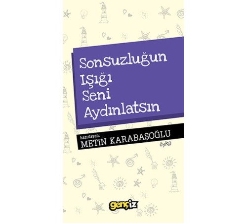 Sonsuzluğun Işığı Seni Aydınlatsın Sonsuzluğun Işığı Seni Aydınlatsın