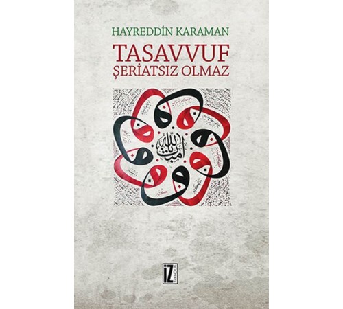 Tasavvuf Şeriatsız Olmaz