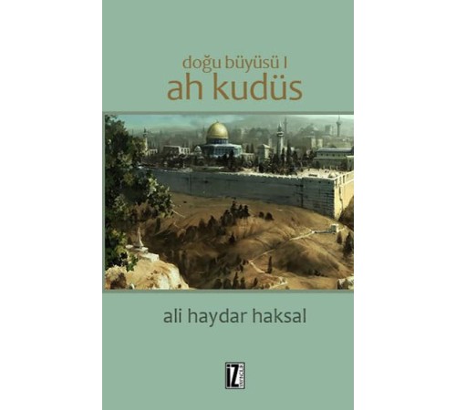 Doğu Büyüsü 1 - Ah Kudüs Doğu Büyüsü 1 - Ah Kudüs
