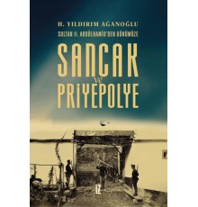Sancak ve Priyepolye Sultan II. Abdülhamid'den Günümüze