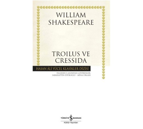 Troilus ve Cressida - Hasan Ali Yücel Klasikleri
