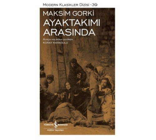 Ayaktakımı Arasında - Modern Klasikler Dizisi