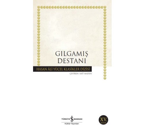 Gılgamış Destanı - Hasan Ali Yücel Klasikleri