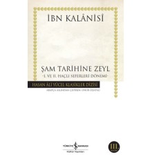 Şam Tarihine Zeyl - 1. ve 2. Haçlı Seferleri Dönemi - Hasan Ali Yücel Klasikleri
