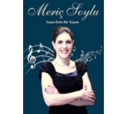 Sanat Dolu Bir Yaşam: Meriç Soylu Sanat Dolu Bir Yaşam: Meriç Soylu