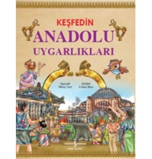 Keşfedin Anadolu Uygarlıkları
