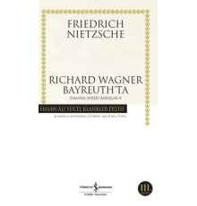 Richard Wagner Bayreuthta - Zamana Aykırı Bakışlar 4 - Hasan Ali Yücel Klasikleri