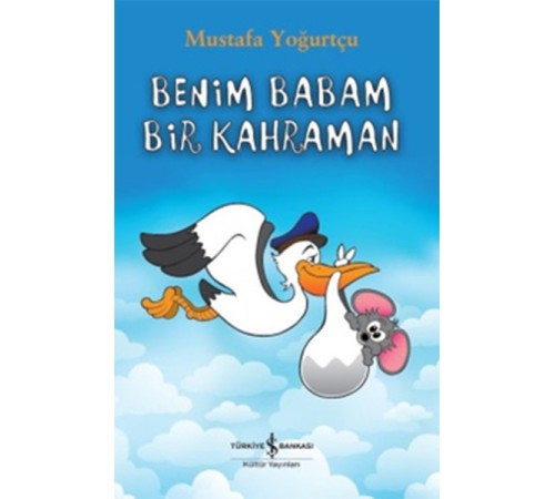 Benim Babam Bir Kahraman Benim Babam Bir Kahraman