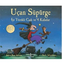 Uçan Süpürge - İyi Yürekli Cadı ve 4 Kafadar
