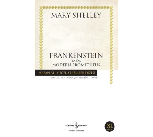 Frankenstein Ya Da Modern Prometheus - Hasan Ali Yücel Klasikleri Frankenstein Ya Da Modern Prometheus - Hasan Ali Yücel Klasikleri