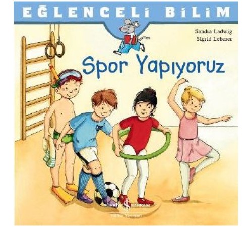Eğlenceli Bilim - Spor Yapıyoruz
