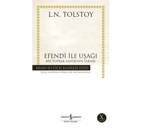 Efendi ile Uşağı - Bir Toprak Sahibinin Sabahı - Hasan Ali Yücel Klasikleri