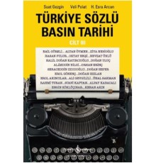 Türkiye Sözlü Basın Tarihi - Cilt III