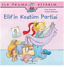 İlk Okuma Kitabım Elif'in Kostüm Partisi