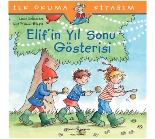 İlk Okuma Kitabım - Elif'in Yıl Sonu Gösterisi İlk Okuma Kitabım - Elif'in Yıl Sonu Gösterisi