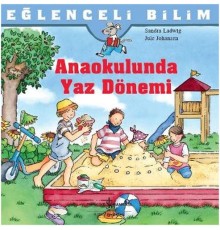 Eğlenceli Bilim - Anaokulunda Yaz Dönemi