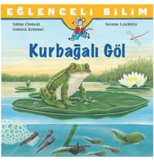 Eğlenceli Bilim: Kurbağalı Göl