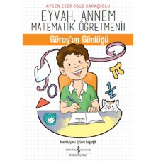 Eyvah, Annem Matematik Öğretmeni - Güroş'un Günlüğü