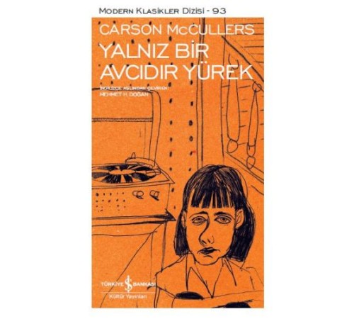 Yalnız Bir Avcıdır Yürek - Modern Klasikler Dizisi