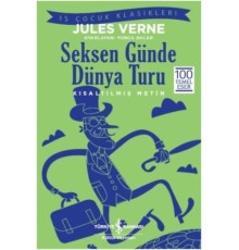 Seksen Günde Dünya Turu (Kısaltılmış Metin)
