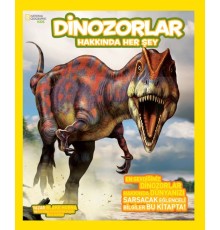 National Geographic Kids - Dinozorlar Hakkında Her Şey