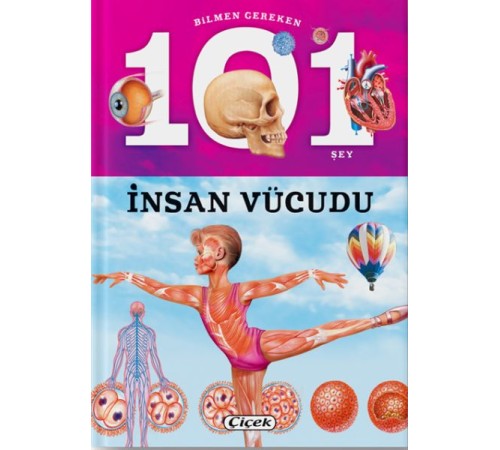 Bilmen Gereken 101 Şey - İnsan Vücudu Bilmen Gereken 101 Şey - İnsan Vücudu